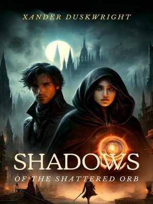 cover image of Shadows of the Shattered Orb